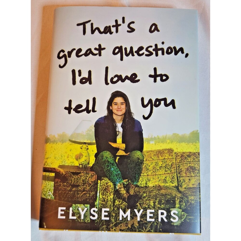 That's a Great Question I'd Love to Tell You Elyse Myers Hardcover 2025